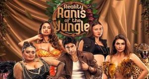 Reality Ranis Of The Jungle is a Hindi Desi Serial that is presented by Hotstar.